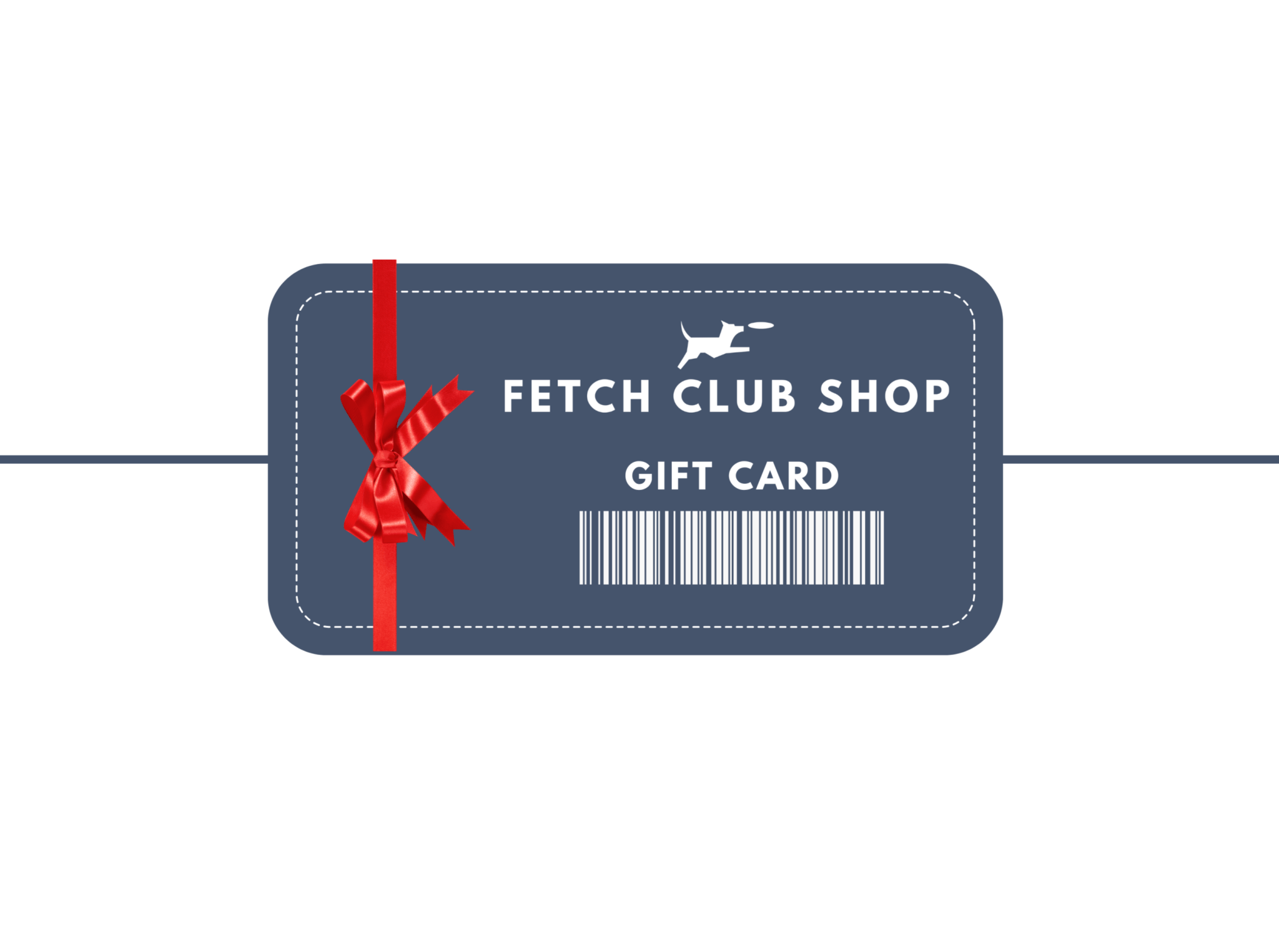 Gift card for Fetch Club Shop - Fetch Club Shop